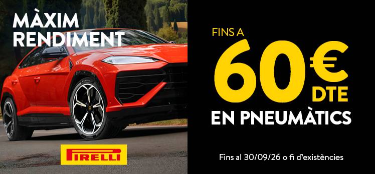FINS A 60€ DE DESCOMPTE EN PNEUMÀTICS PIRELLI