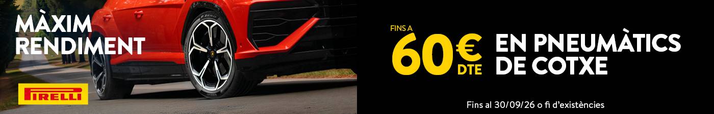 FINS A 60€ DE DESCOMPTE EN PNEUMÀTICS PIRELLI